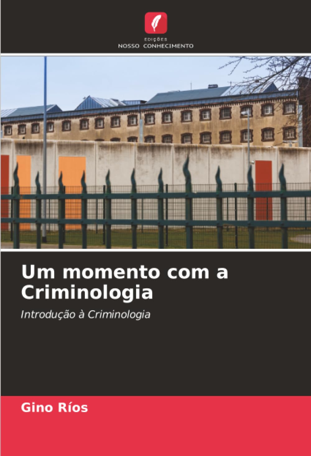 Um momento com a Criminologia: Introdução à Criminologia