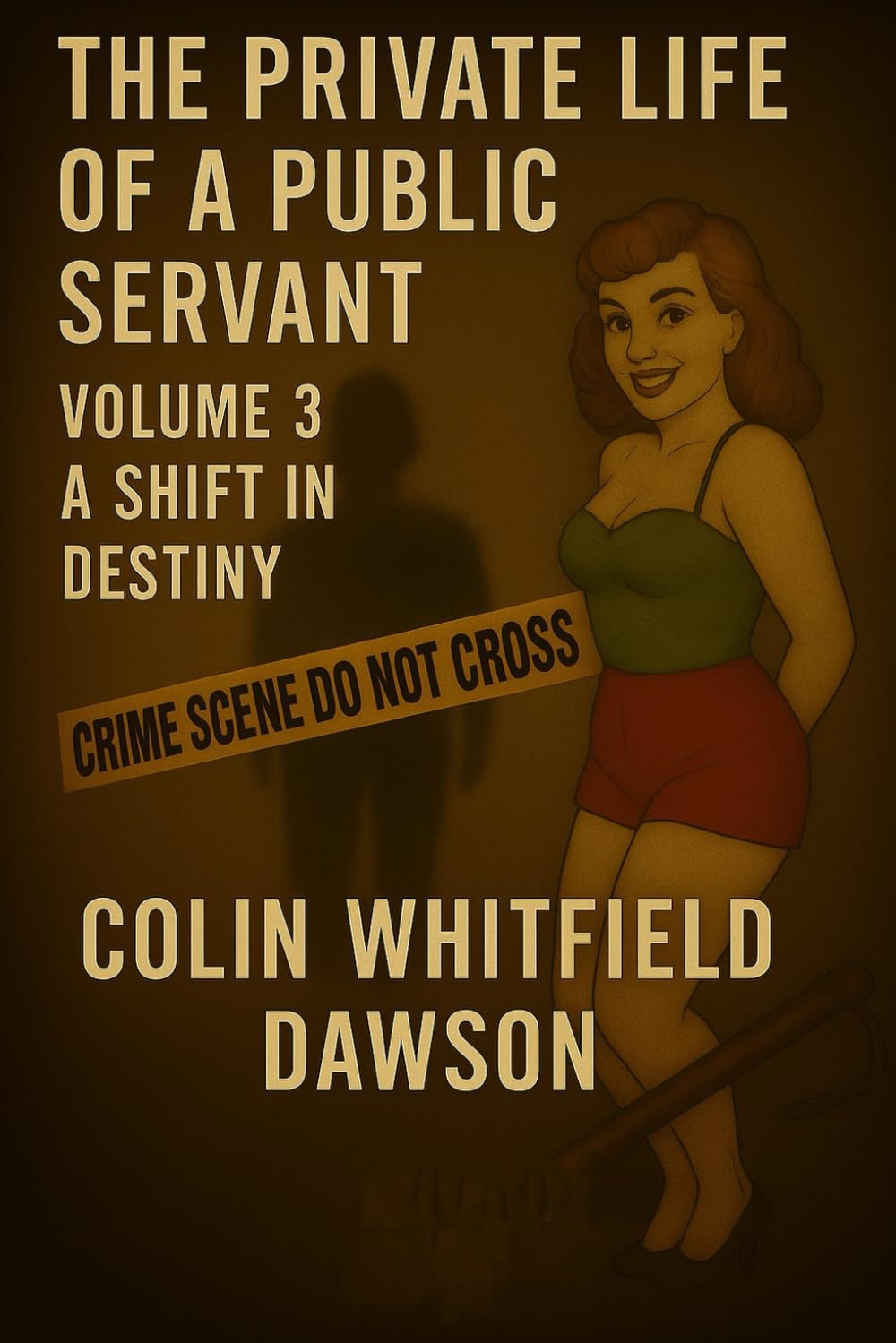 The Private Life of a Public Servant Volume 3: A Shift in Destiny