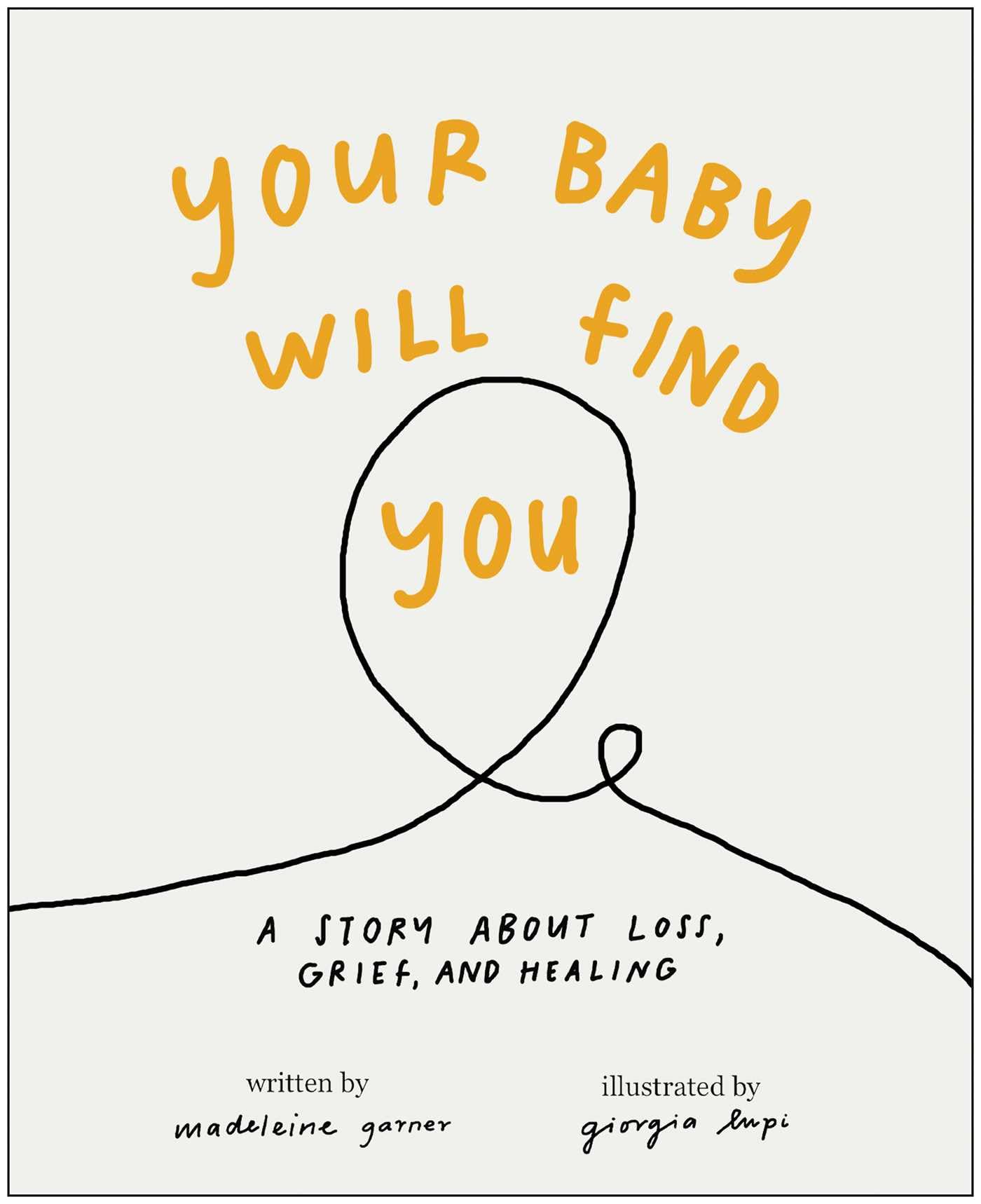 Your Baby Will Find You: A Story About Grief, Loss, and Healing