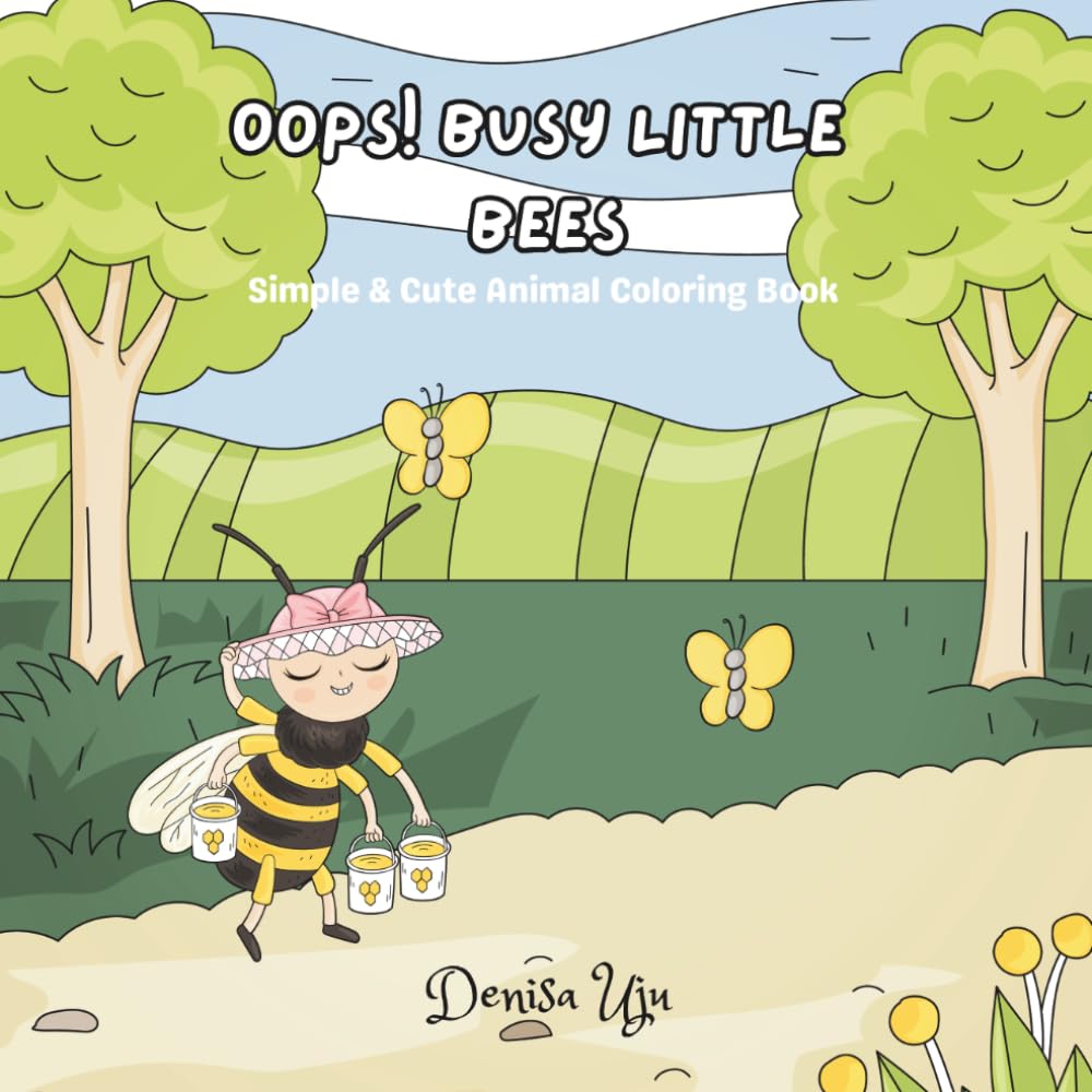 Oops! Busy Little Bees: Simple & Cute Coloring Book