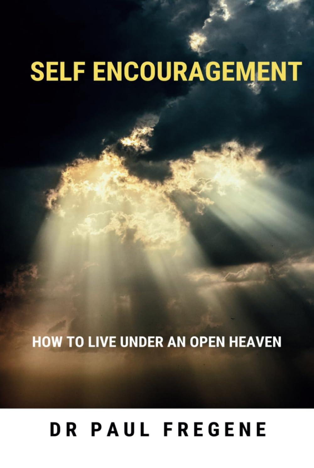 Self Encouragement: How to live under an open Heaven