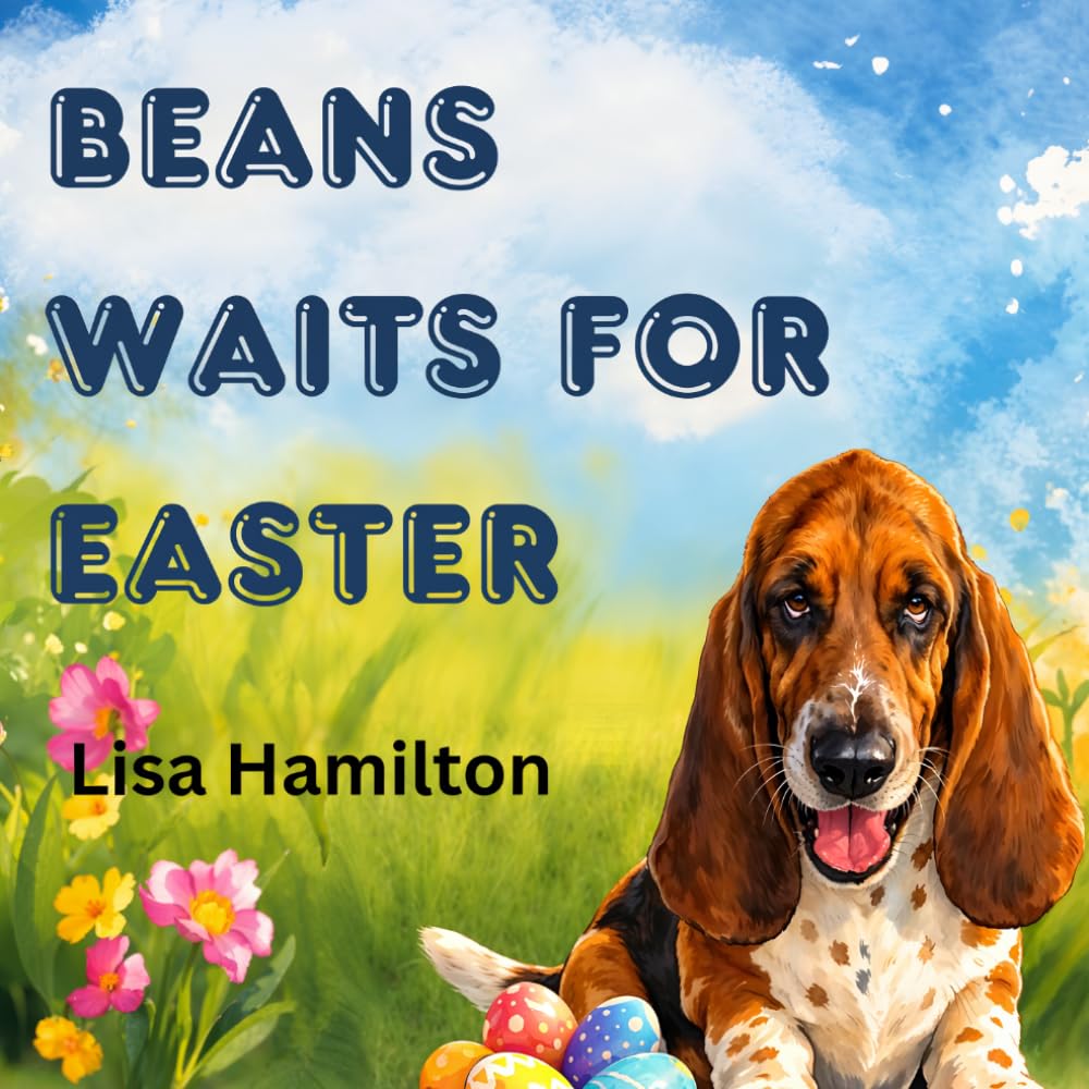 Beans Waits for Easter: Some surprises are worth the wait. (The Barking Mad Farm Series)