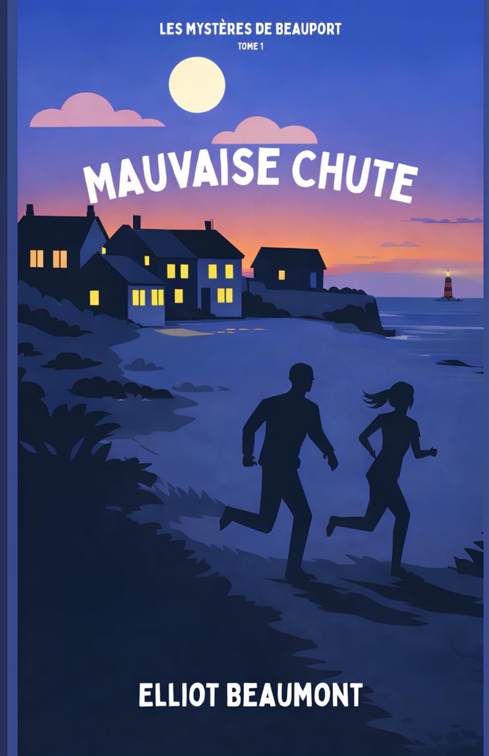 Mauvaise Chute: Tome 1 Les mystères de Beauport