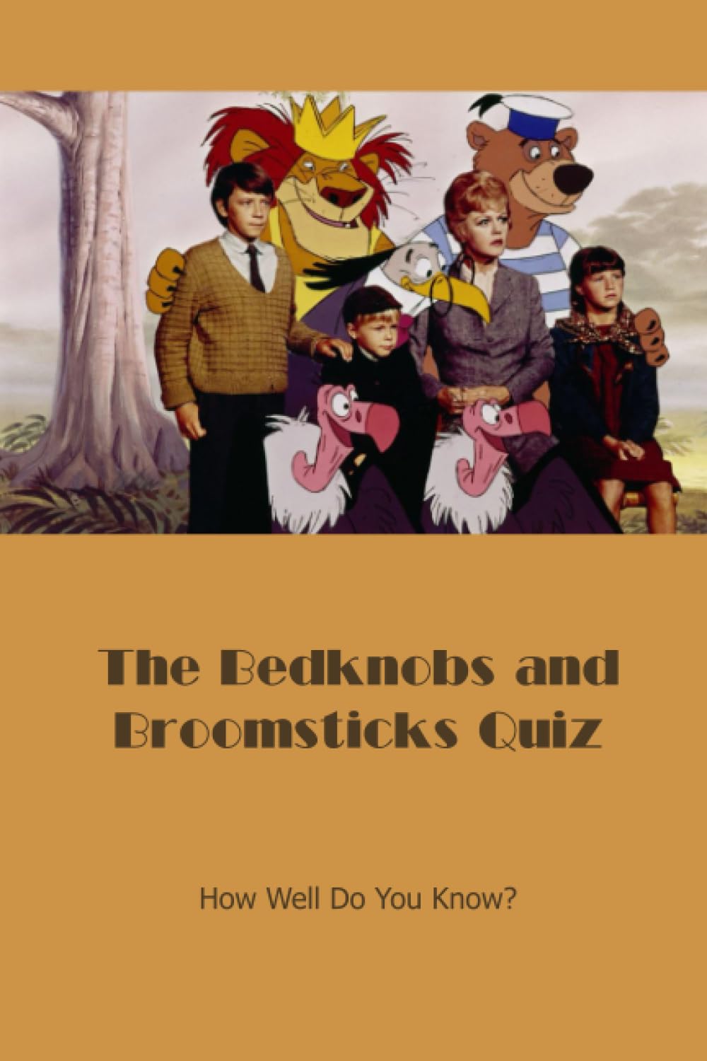 The Bedknobs and Broomsticks Quiz: How Well Do You Know?: Bedknobs and Broomsticks Trivia Book