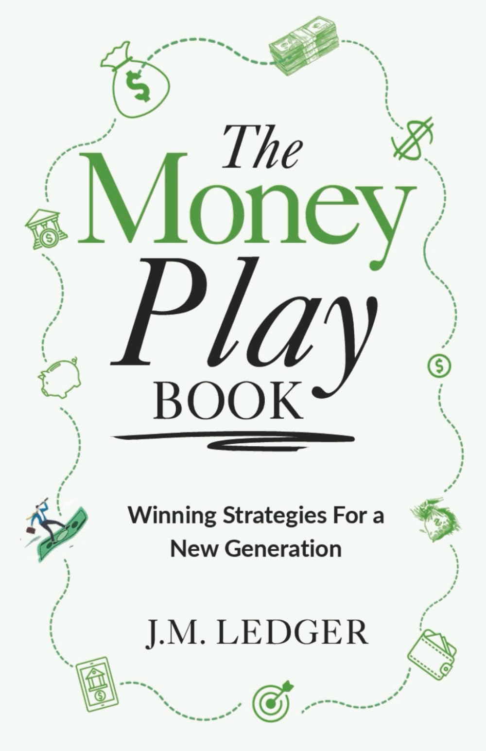 The Money Playbook: Winning Strategies For A New Generation