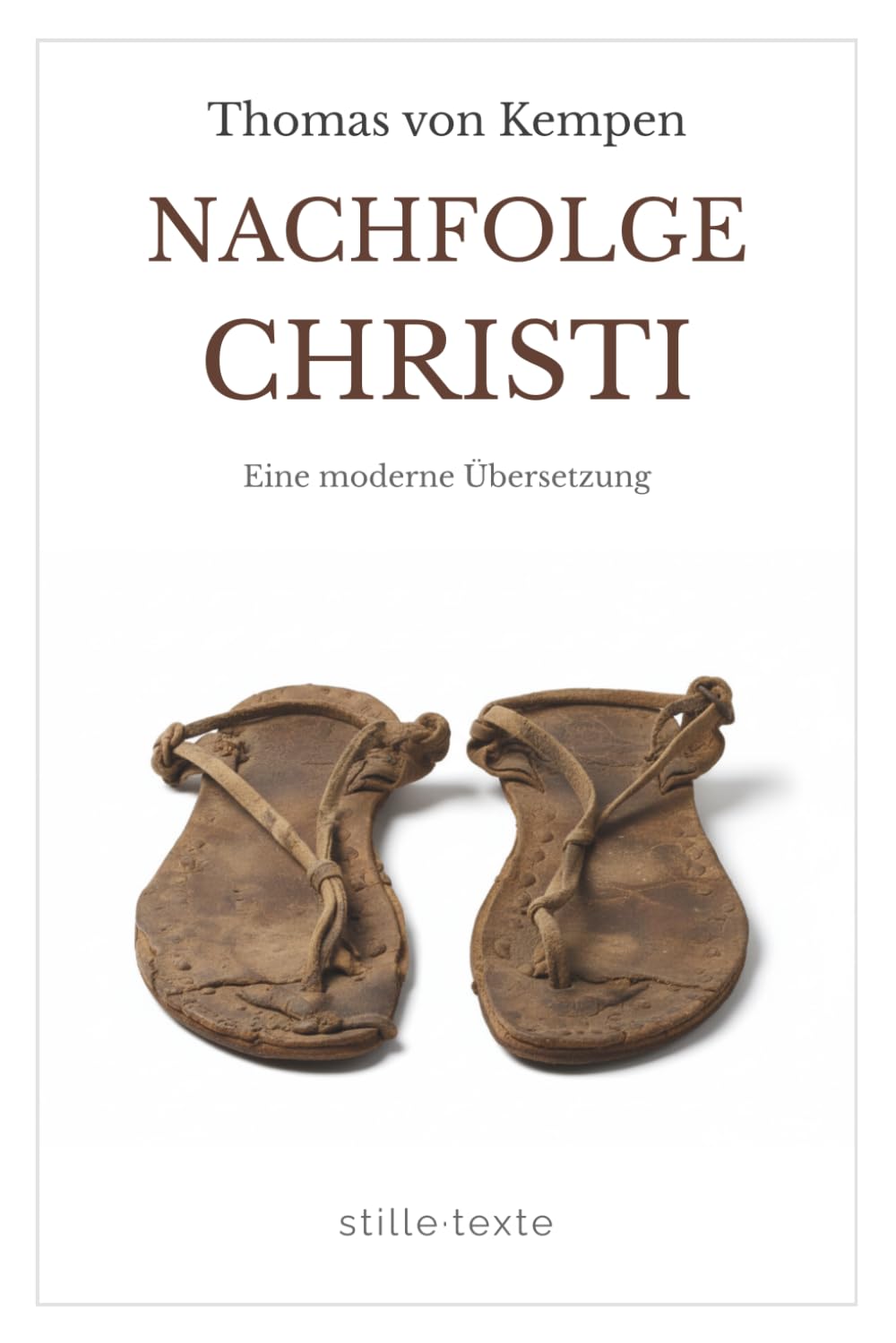 Nachfolge Christi: Überarbeitet für die Gegenwart | Ein Wegweiser zur Einfachheit