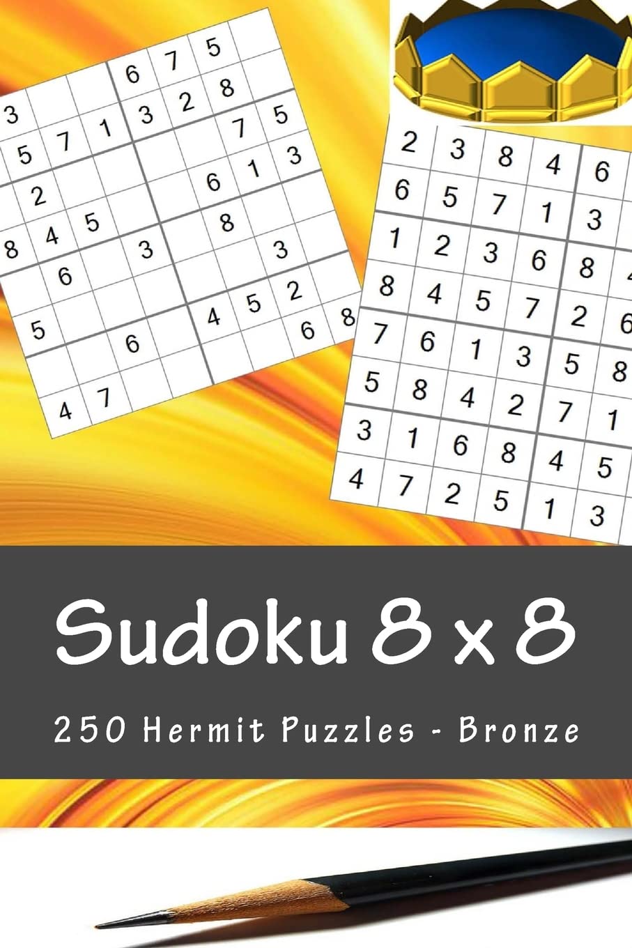 Sudoku - 250 Hermit Puzzles - Bronze: For You Sudoku Now!: 10 (8 X 8 Pitstop)