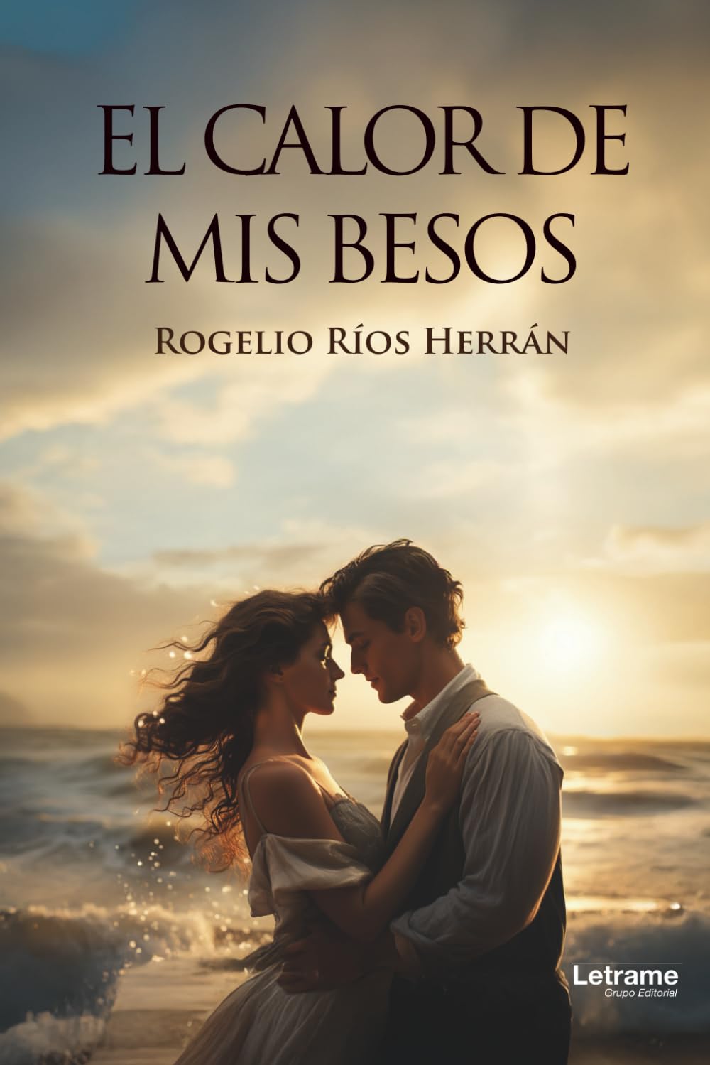 El calor de mis besos (Spanish Edition)