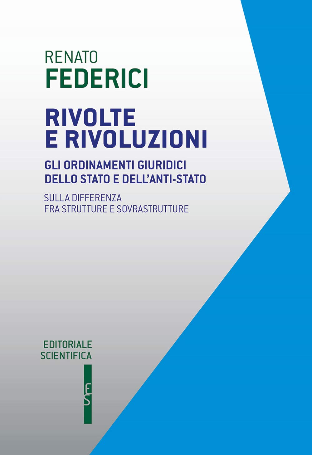 Rivolte E Rivoluzioni. Gli Ordinamenti Giuridici Dello Stato E Dell'anti-Stato. Sulla Differenza Fra Strutture E Sovrastrutture - 4