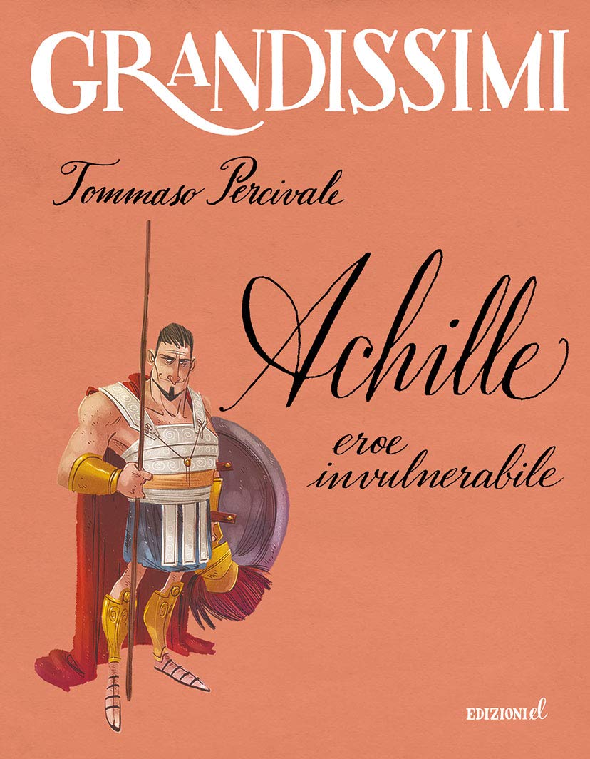 Achille. Eroe involnerable
