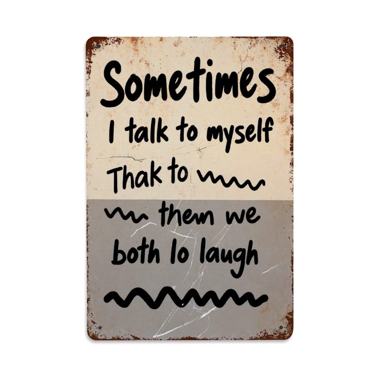 Sometimes I Talk To Myself Thak To Wav Wav Them We Both Lo Laugh Wav Wav Wav Retro Metal Tin Sign, Vintage Decor Art Poster for Bar, Home, Man Cave, Kitchen, Laundry Room Gift 8x12Inch