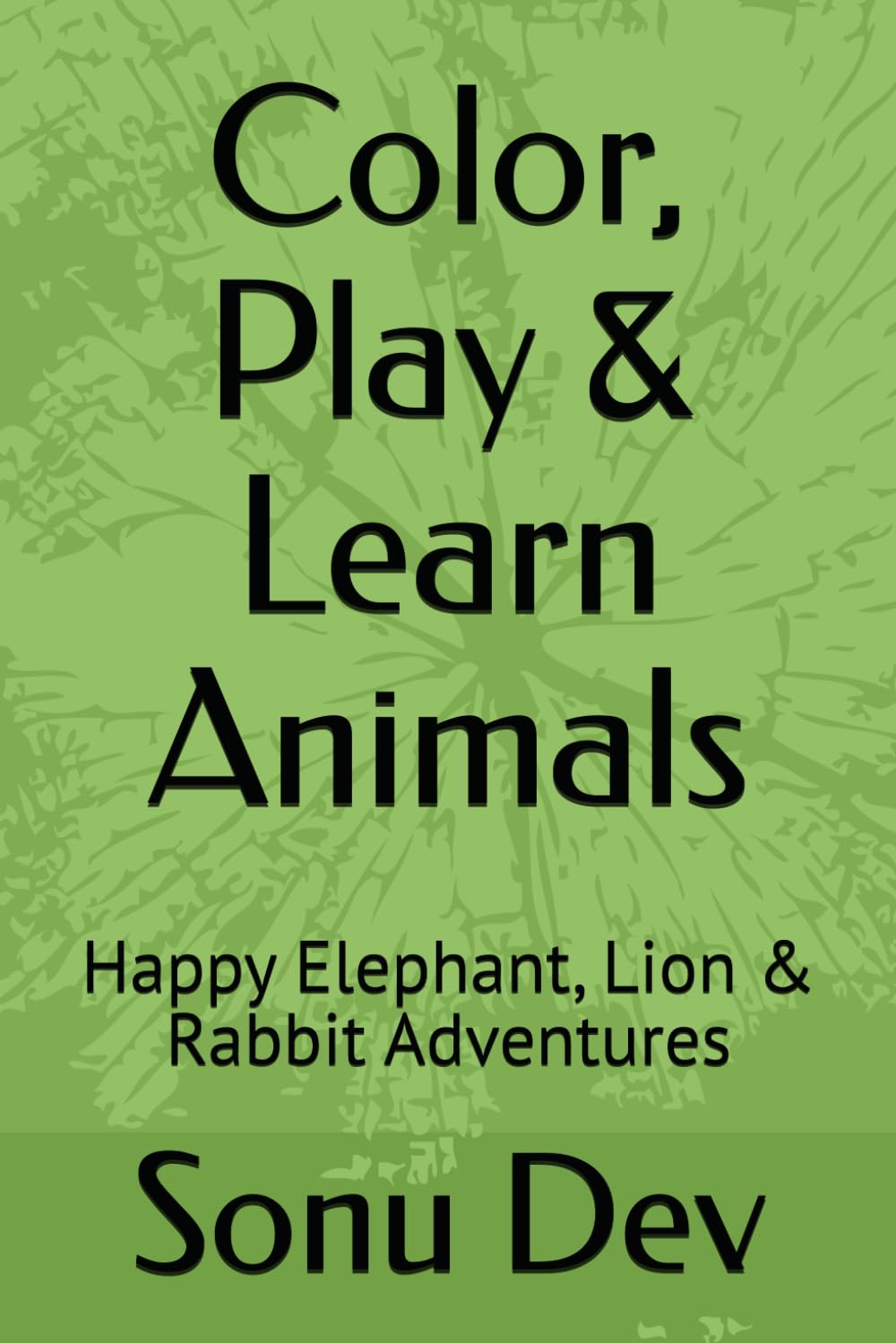 Color, Play & Learn Animals: Happy Elephant, Lion & Rabbit Adventures