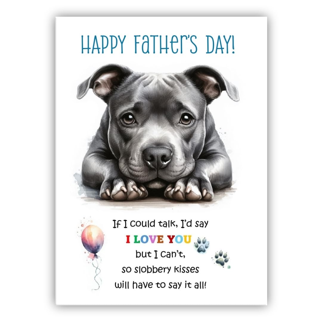 Father's Day Card from the dog. Dog Lovers Card. Fathers Day card from the dog. Differenet breeds. (Staff Terrier grey)