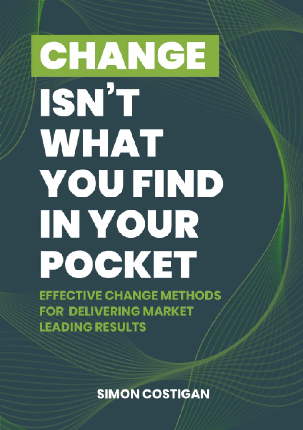 Change Isn't What You Find In Your Pocket