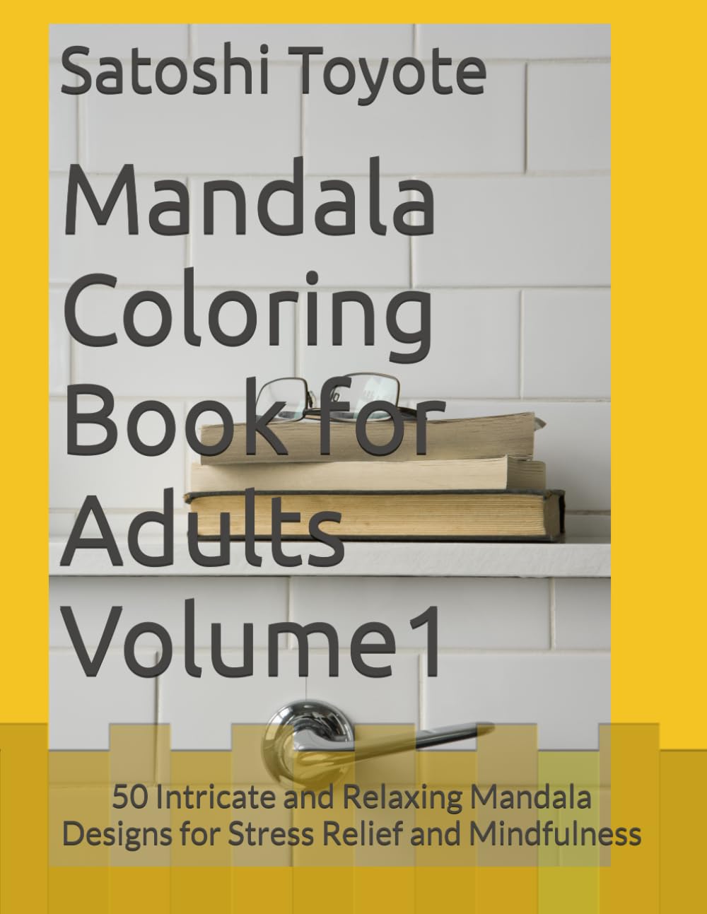 Mandala Coloring Book for Adults Volume1: 50 Intricate and Relaxing Mandala Designs for Stress Relief and Mindfulness