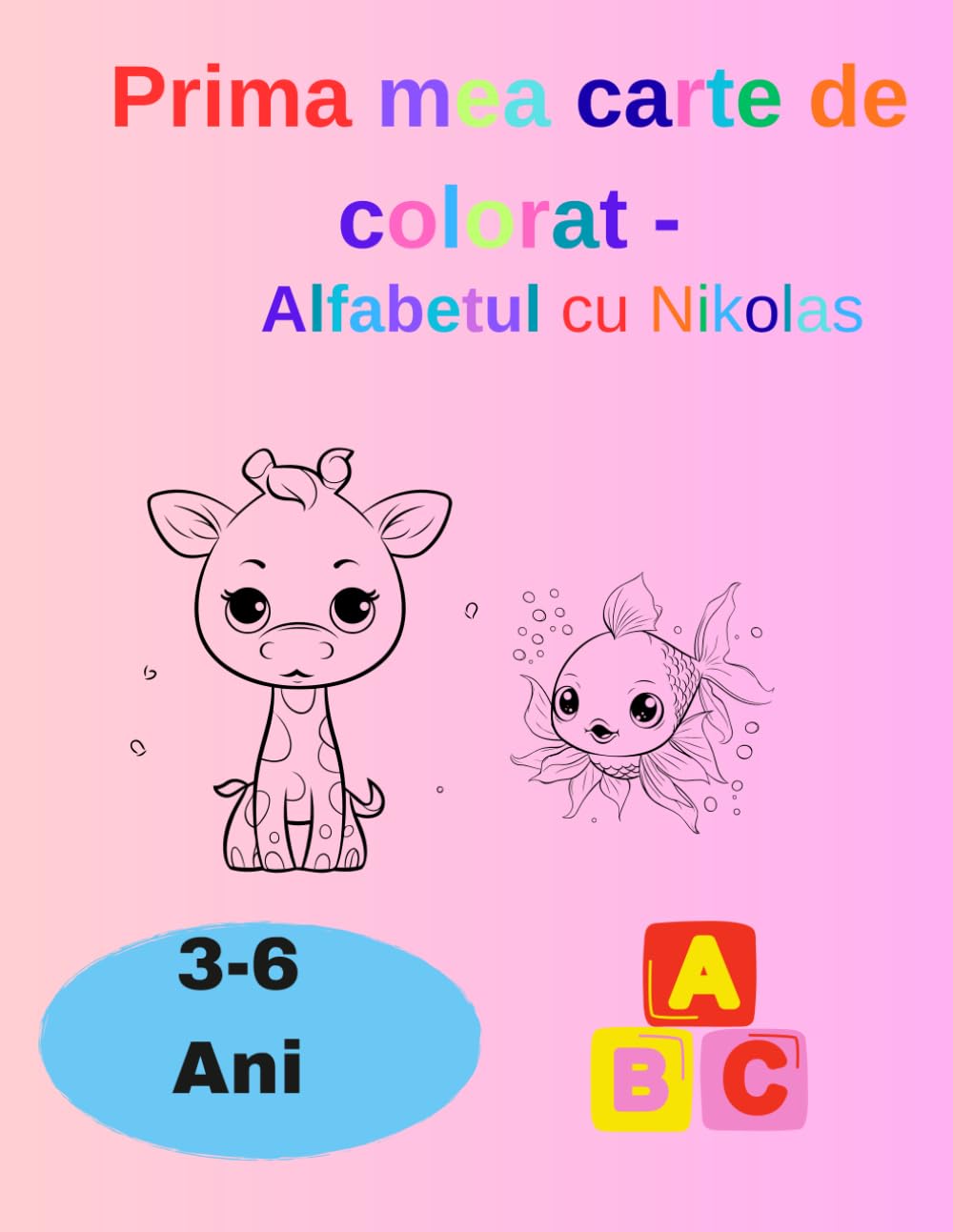 Prima mea carte de colorat: Alfabetul cu Nikolas