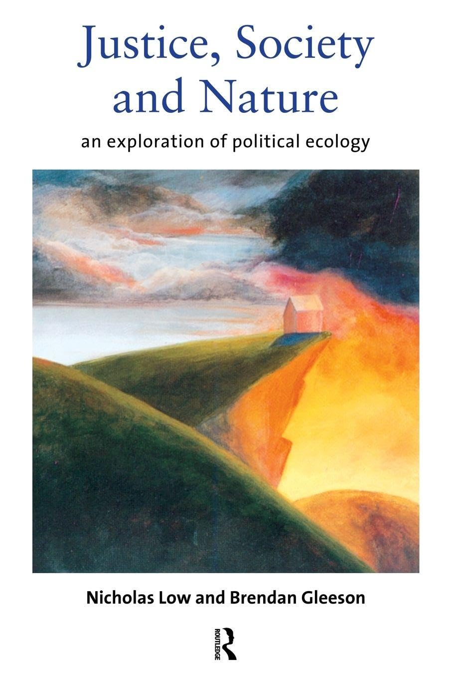 Justice, Society and Nature: An Exploration of Political Ecology By Gleeson, Br