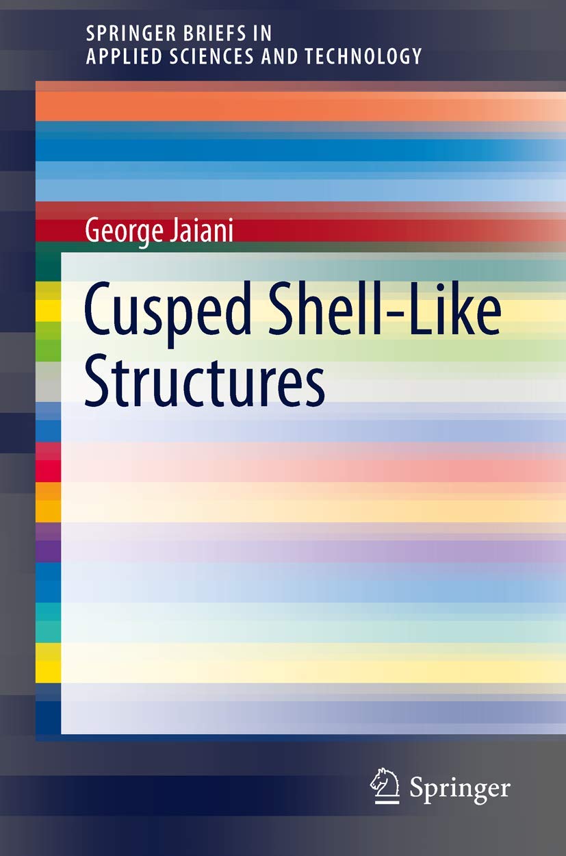 Cusped Shell-Like Structures (SpringerBriefs in Applied Sciences and Technology)
