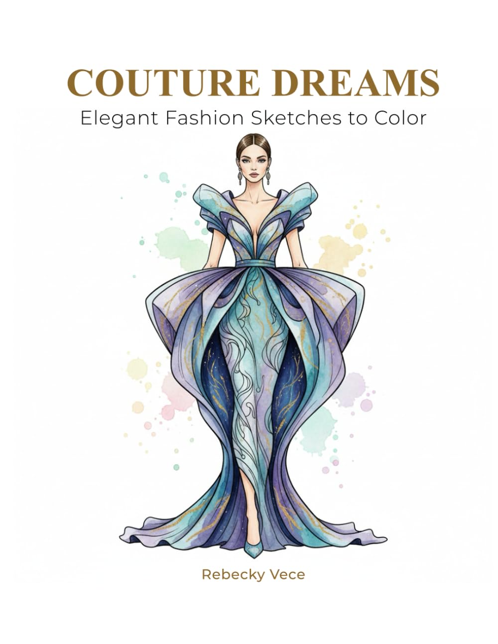 Couture Dreams Coloring Book: Elegant Fashion Illustrations for Relaxation and Stress Relief