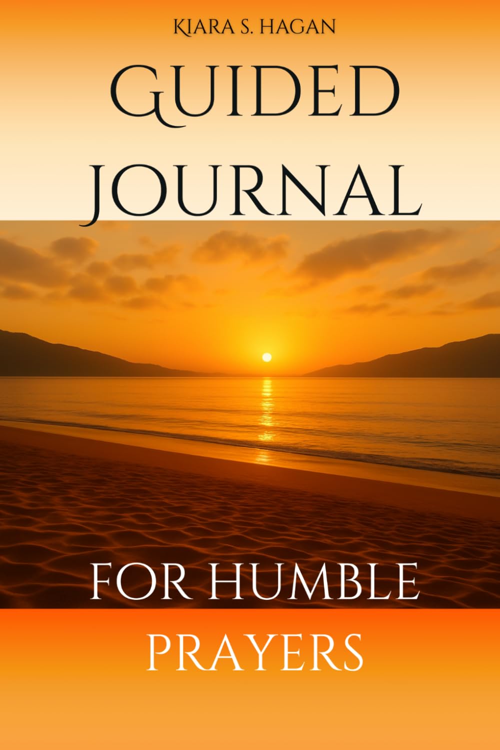 Humble Prayers for Healing and Prosperity Journal
