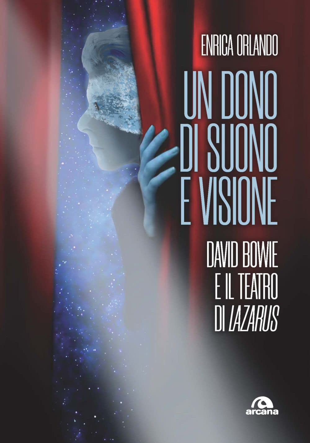 Un Dono Di Suono E Visione. David Bowie E Il Teatro Di Lazarus - 4