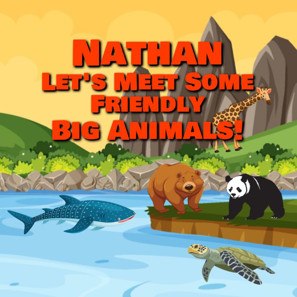 Nathan Let’s Meet Some Friendly Big Animals!
