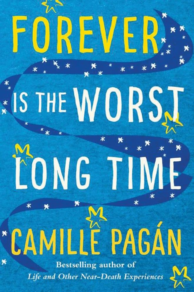 Forever is the Worst Long Time: A Novel