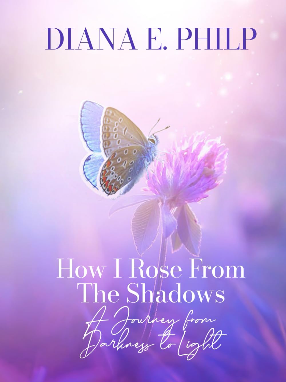 How I Rose From The Shadows: A Journey from Darkness to Light