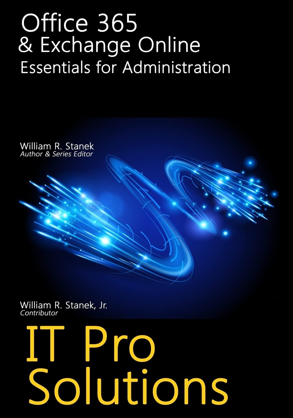 Office 365 & Exchange Online: Essentials for Administration (IT Pro Solutions)