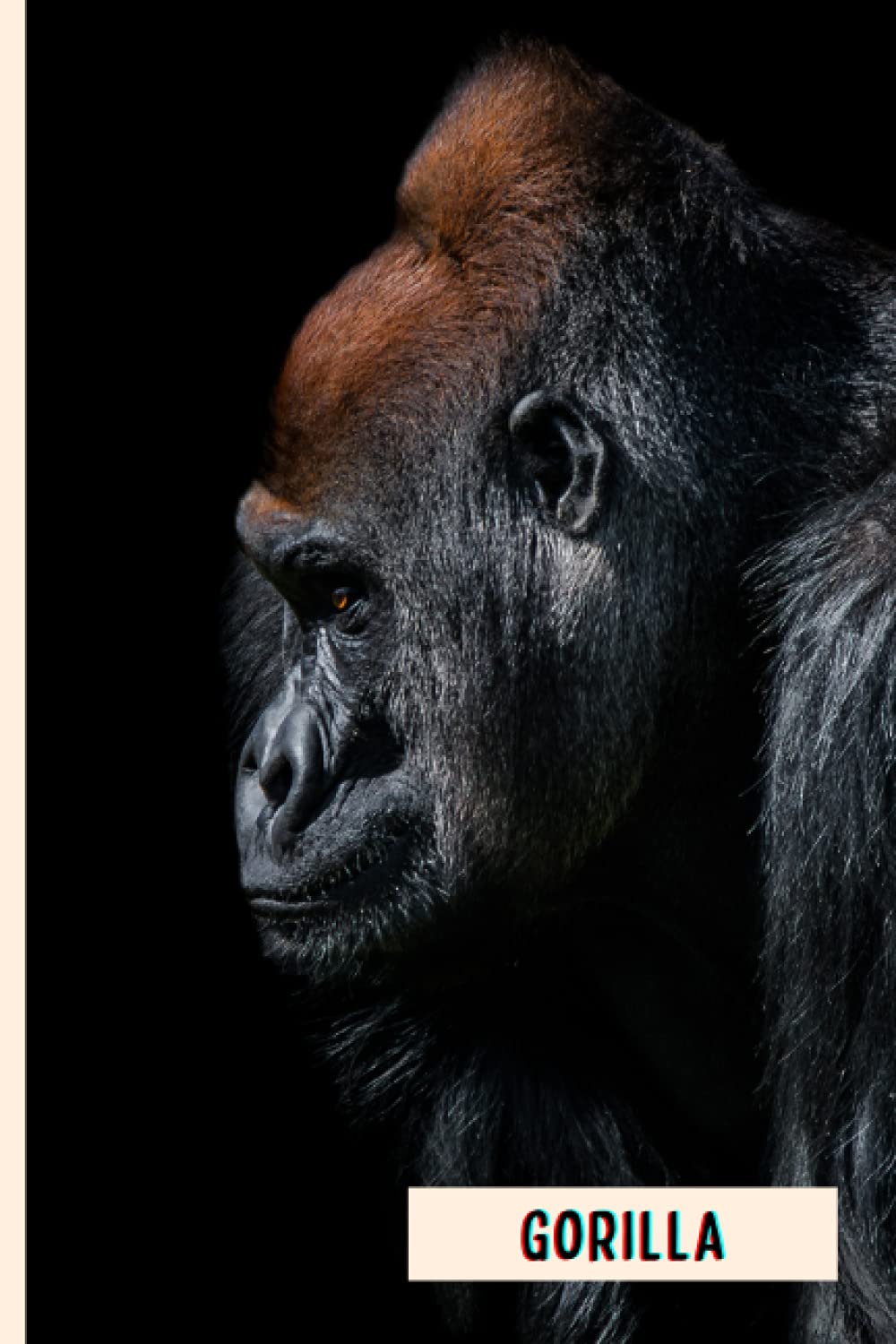 Gorilla: Perfect Gorilla Journal for Memories And Notes , Gorilla Notebook ( 110 Pages, 6x9 )
