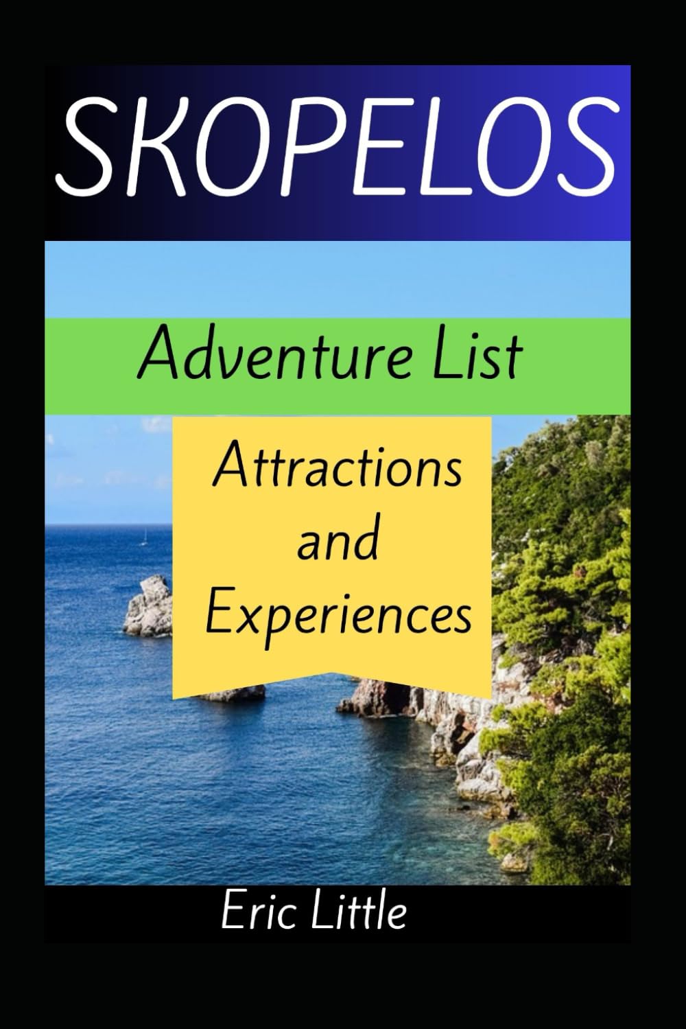 SKOPELOS Adventure List: Attractions and Experiences (Greek Sporades Island Group)