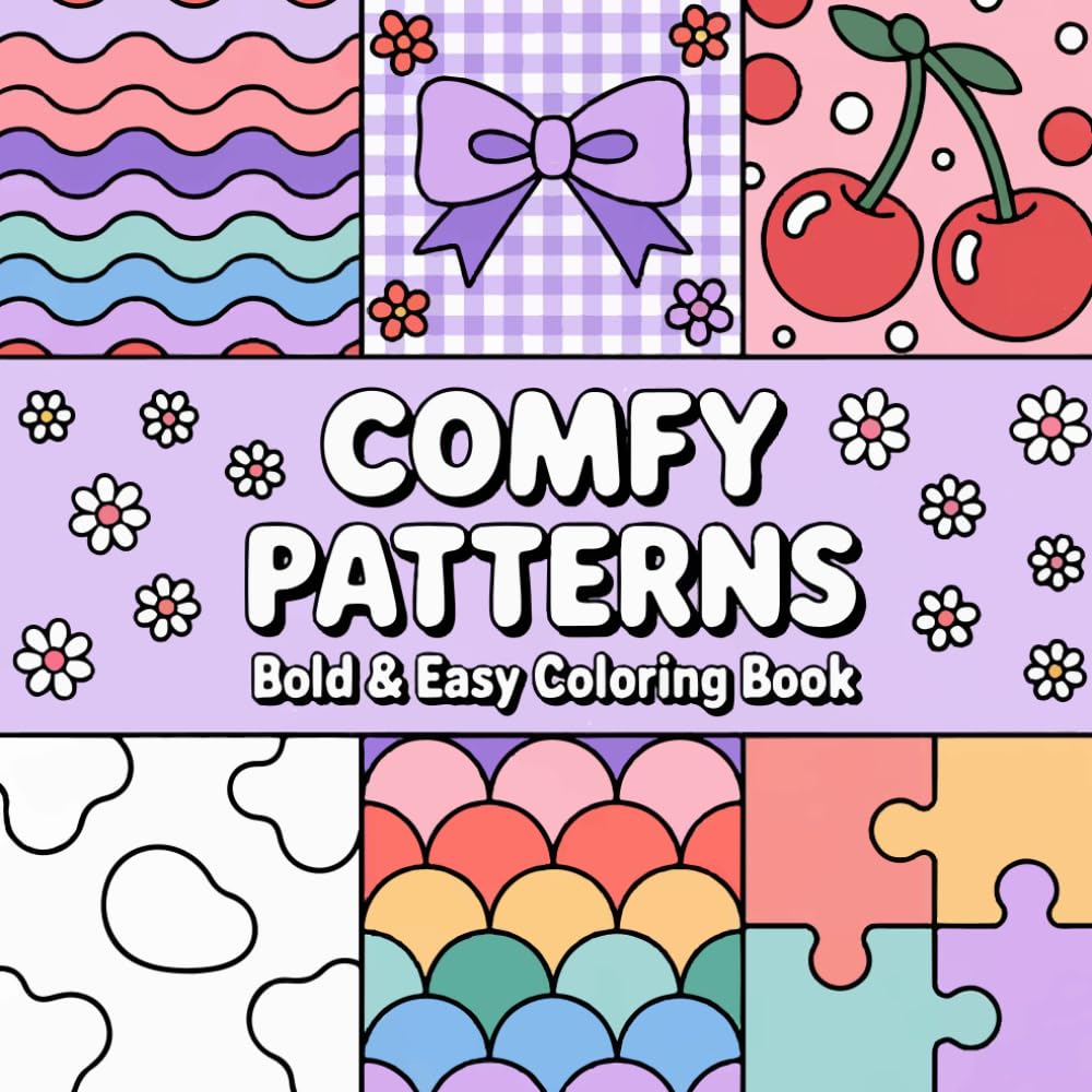Comfy Pattern Bold & Easy Coloring Book: Relaxing cozy patterns for stress relief and enjoyable coloring every day