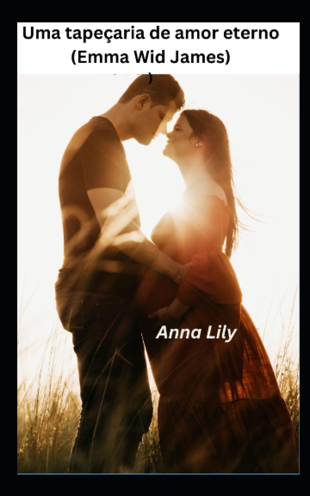 Uma tapeçaria de amor eterno (Emma Wid James)