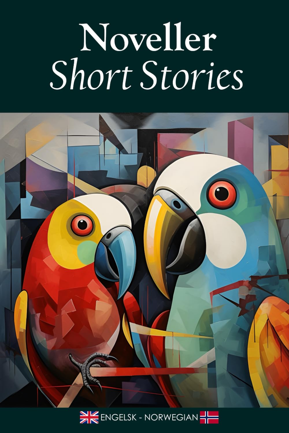 Noveller/Short Stories: En Tospråklig Samling på Engelsk og Norsk / A Bilingual Collection in English and Norwegian