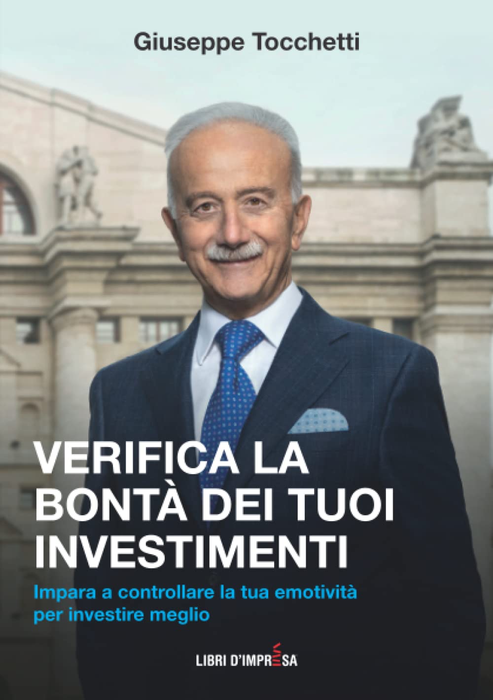 Verifica la bontà dei tuoi investimenti: Impara a controllare la tua emotività per investire meglio