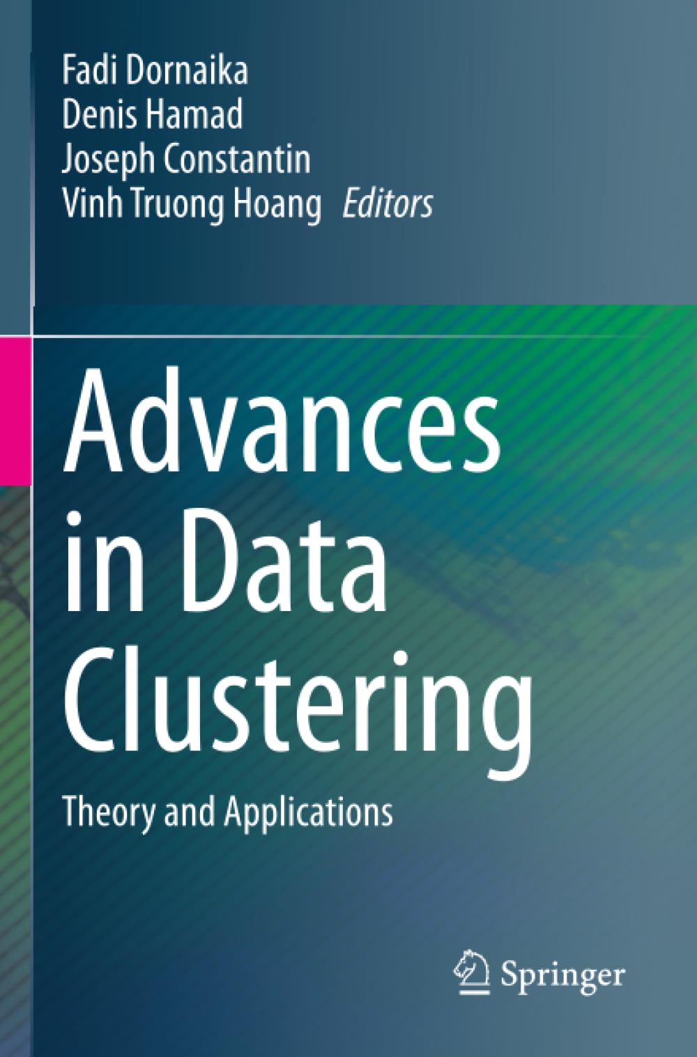 Advances in Data Clustering: Theory and Applications