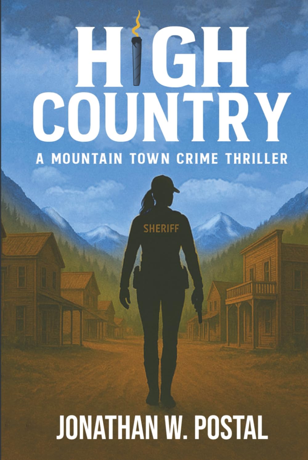 High Country: A Mountain Town Crime Thriller