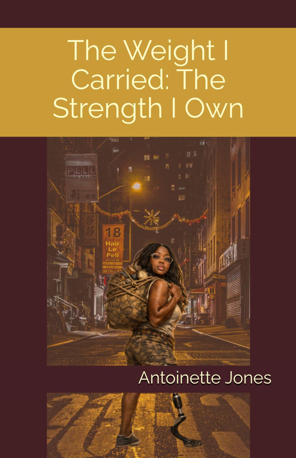The Weight I Carried: The Strength I Own