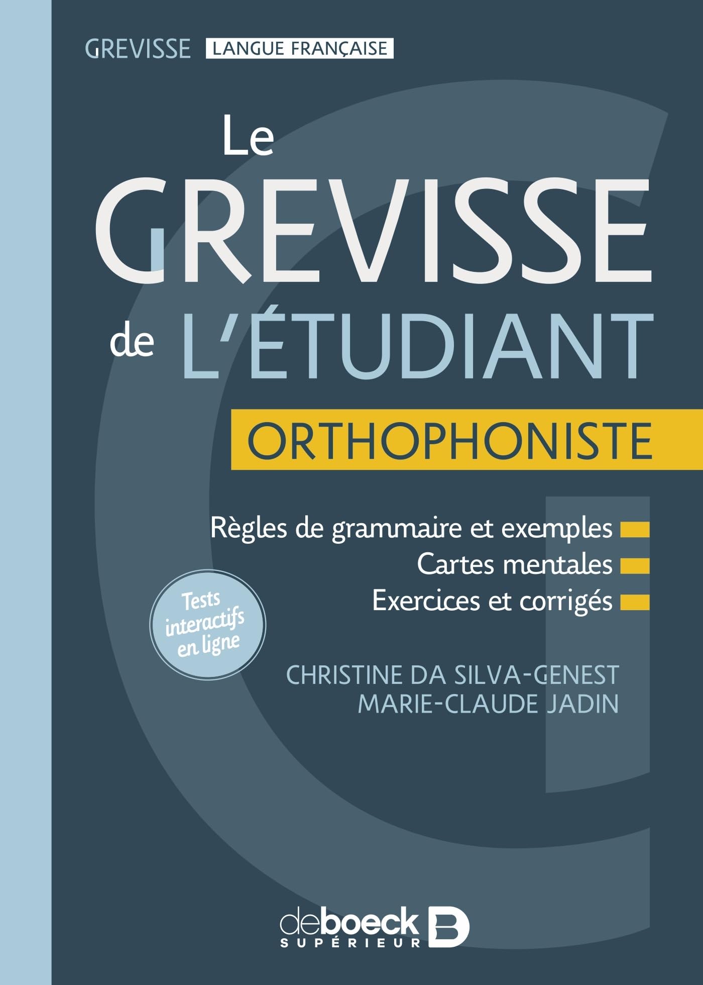 Le Grevisse de l'étudiant orthophoniste: Règles de grammaire et exemples, Cartes mentales, Exercices et corrigés