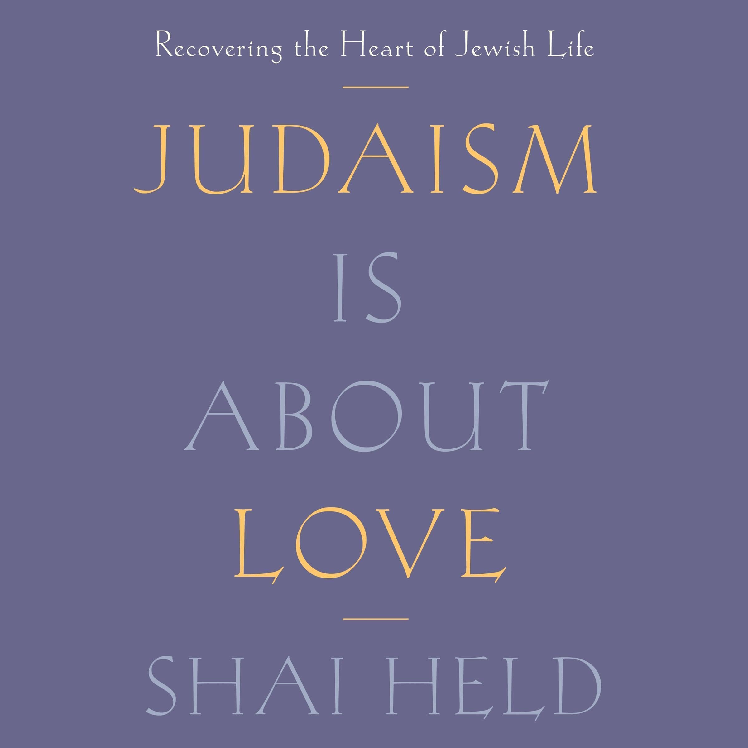 Cover art for Judaism Is About Love
