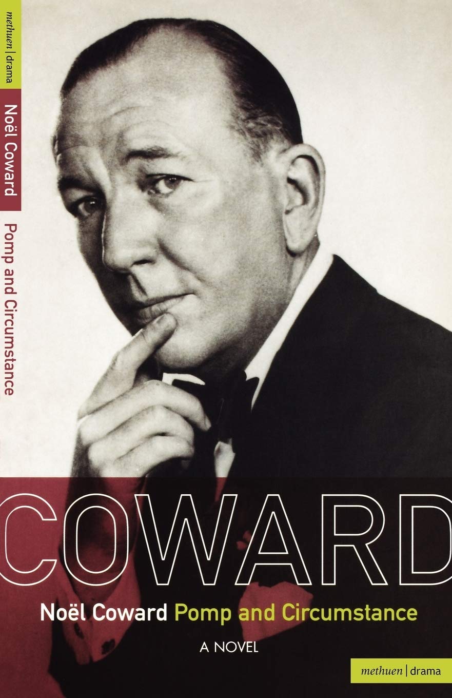Pomp and Circumstance: A novel (Coward Collection)