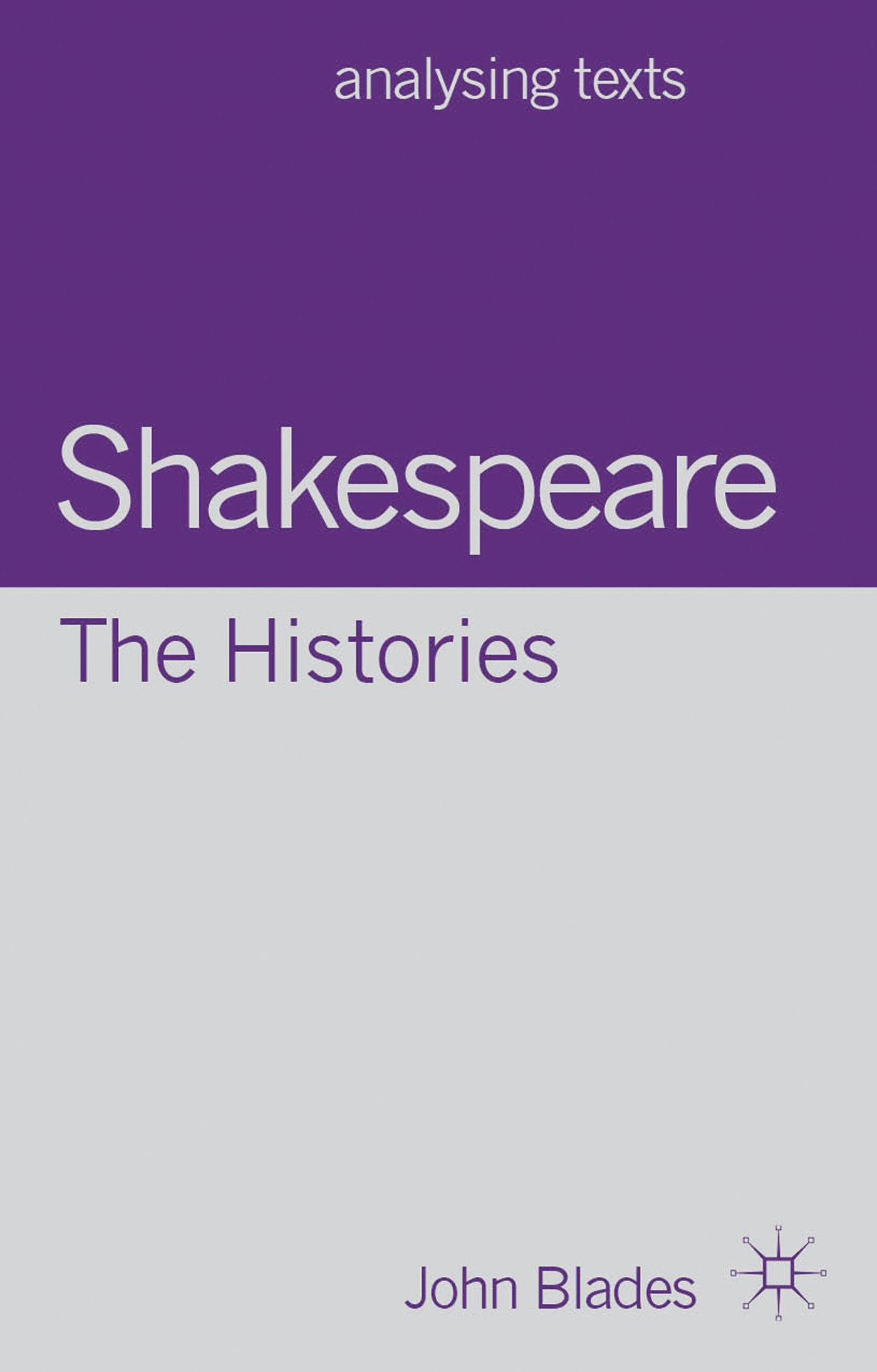 Shakespeare: The Histories: 62 (Analysing Texts)