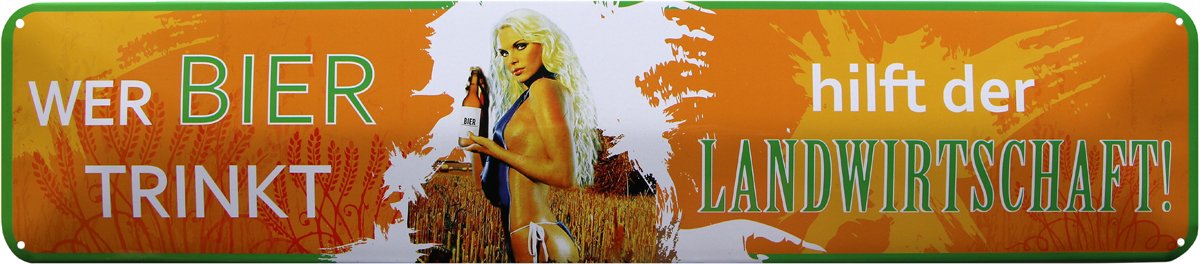 Wer Bier trinkt hilft der Landwirtschaft 46x10 Tin Sign Street Sign Str207