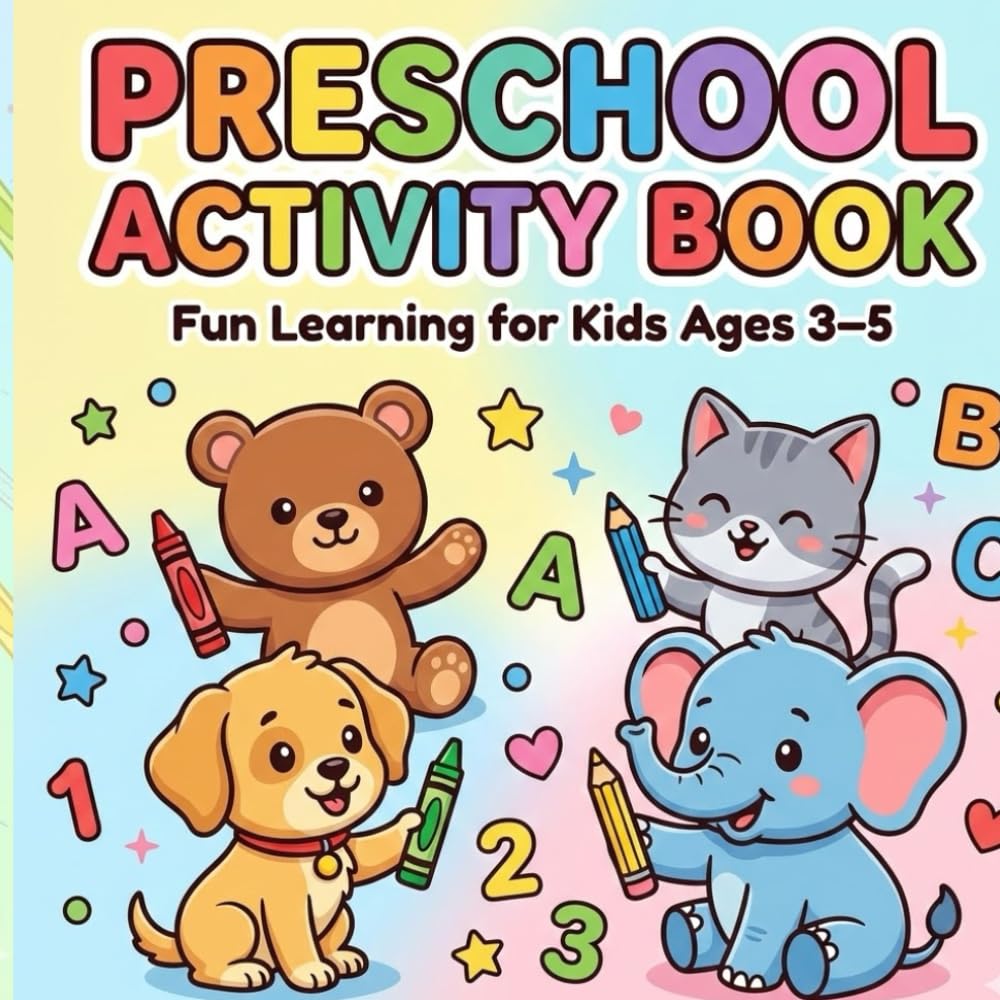 Preschool Activity Book: Fun Learning for Kids Ages 3–5