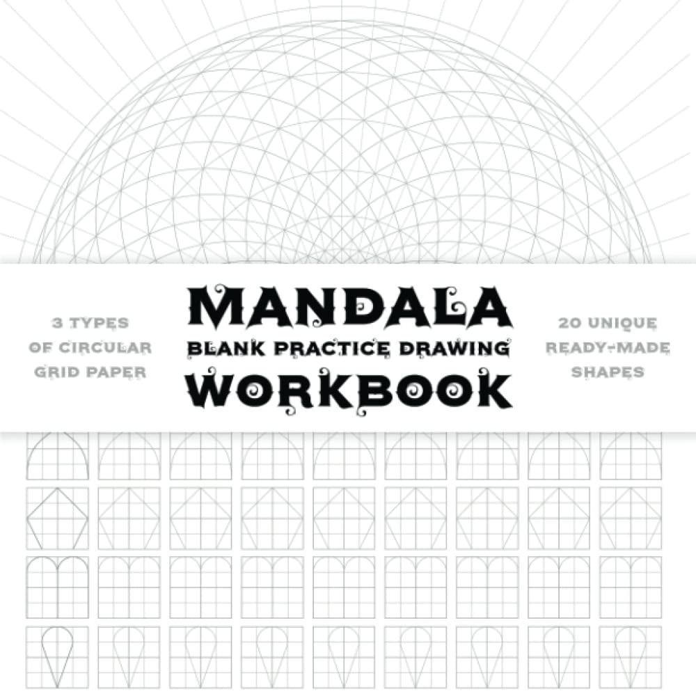 Mandala Blank Practice Drawing Workbook: Blank Mandala Practice Shapes pages. Ornaments Practice Pad. Mandala Art Drawing Template Sketchbook for ... Special No Bleed Circular Grid tracing paper.