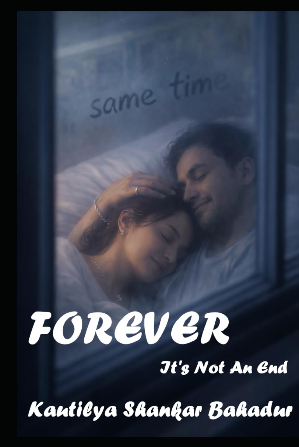 Forever: It's Not An End (A Love Saga)