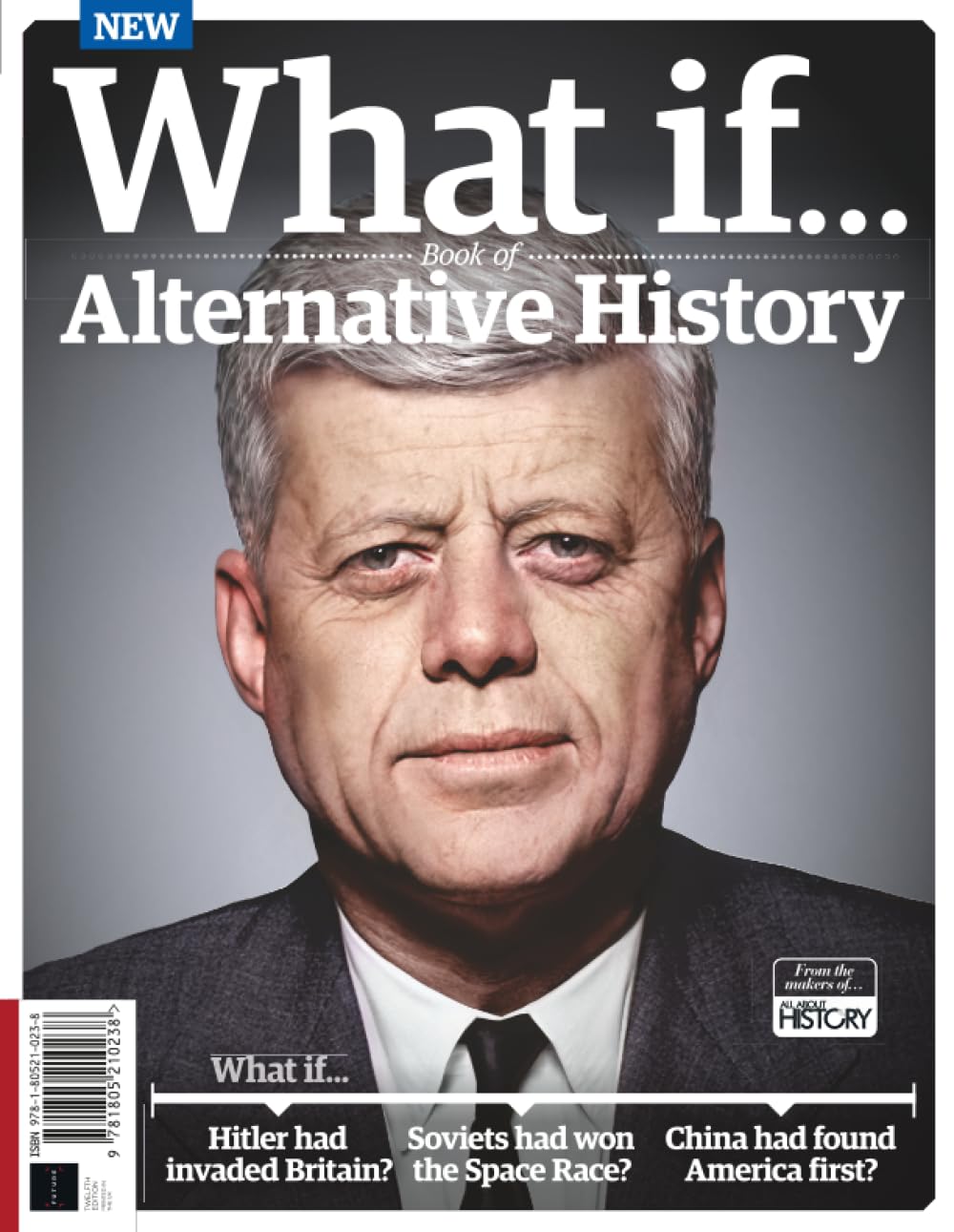 What If… All About History Book of Alternative History: The Ultimate Gift for Every History Enthusiast