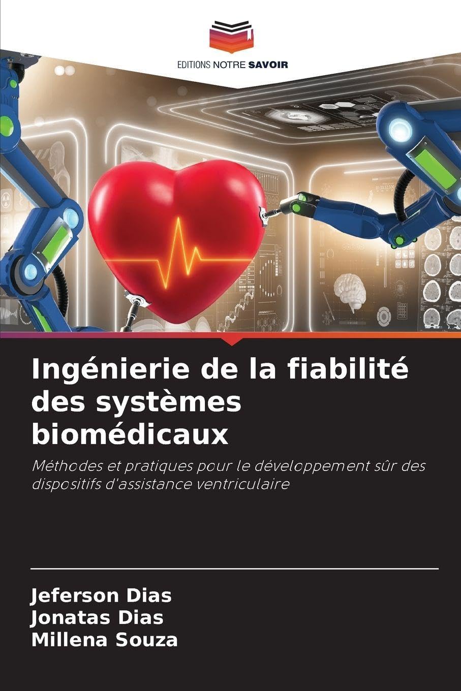 Ingénierie de la fiabilité des systèmes biomédicaux: Méthodes et pratiques pour le développement sûr des dispositifs d'assistance ventriculaire
