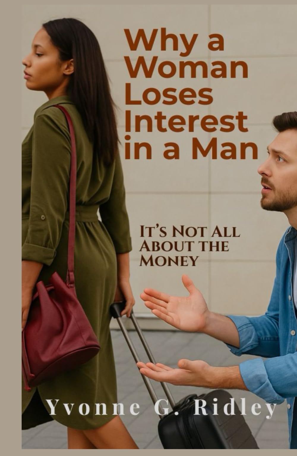 Why a Woman Loses Interest in a Man: It’s Not All About the Money