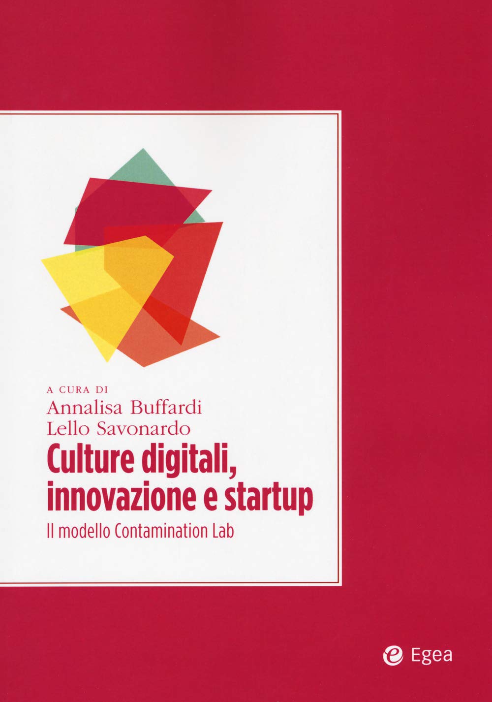 Culture Digitali, Innovazione E Startup. Il Modello Contamination Lab - 4